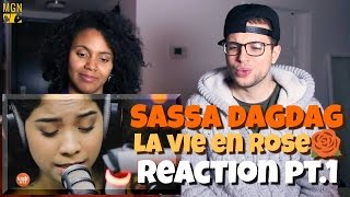Sassa Dagdag - La Vie En Rose Reaction Pt.1