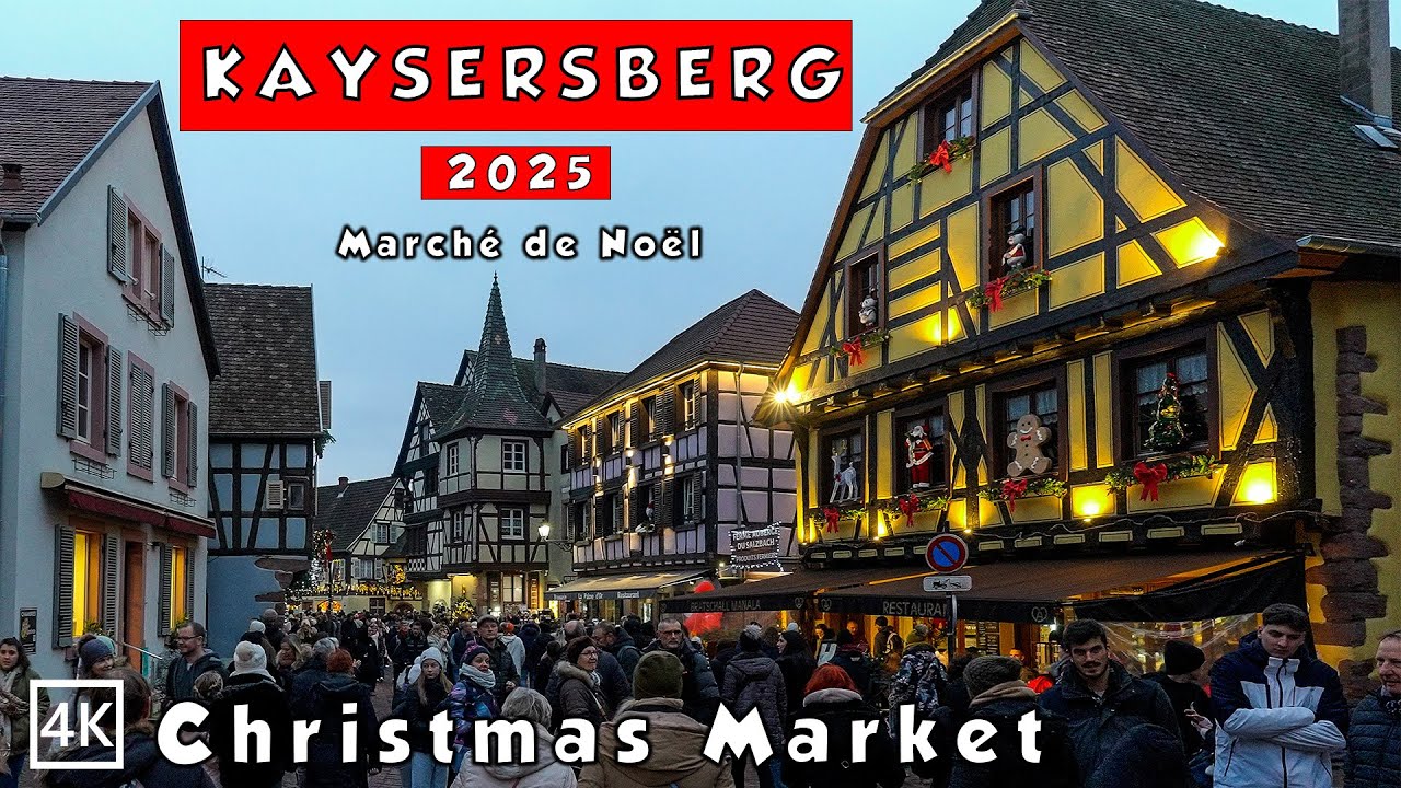 Kaysersberg 2025 Marché de Noël ✨Storybook Christmas Evening in France | Christmas market 4K