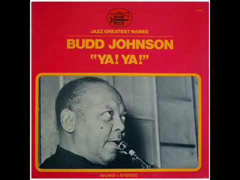 Budd Johnson     Ya! Ya! (1970)