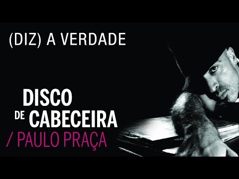 PAULO PRAÇA - (DIZ) A VERDADE