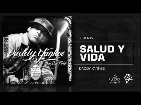 Daddy Yankee   15  Salud y vida   Barrio Fino Bonus Track Version