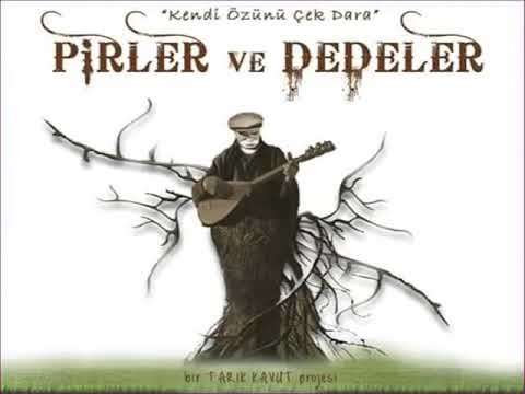 Pirler ve Dedeler   Bana Neyler  Musa Arslanali