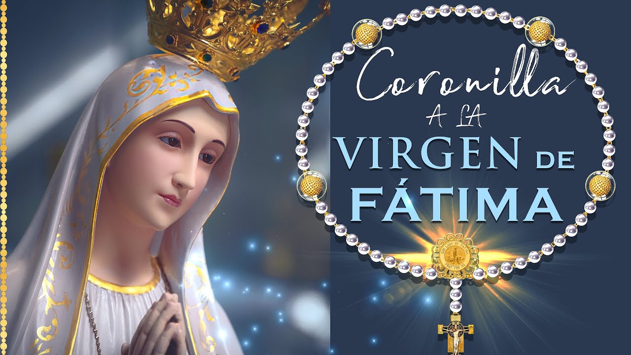 Milagrosa Coronilla a la Virgen de FÁTIMA por una gracia especial 💙🤍