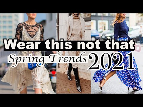 Spring Fashion Trends 2021 *What to Wear to look more on trend this Spring and Summer 2021!*