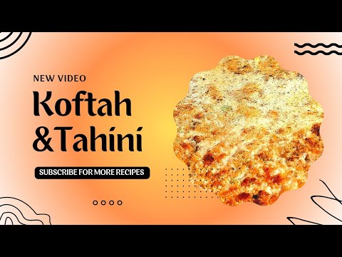 Kofta Tahini Recipe | Unlock the Flavor of Middle Eastern Cuisine | #lebanesefood 