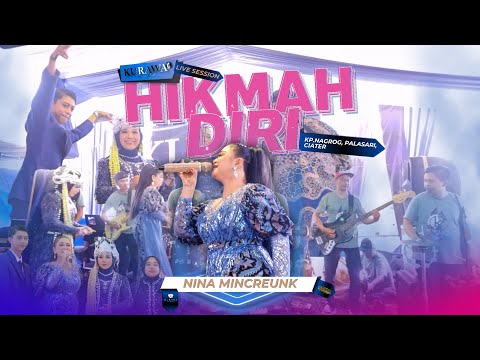 HIKMAH DIRI - Nina Micreunk ft KURAWA ( LIVE SESSION) KP. NAGROG, PALASARI, CIATER
