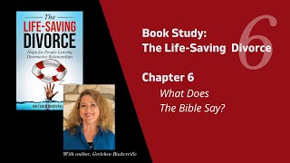 Replay of LIVE Ch 6 Life-Saving Divorce Book Study: What Does the Bible Say about Divorce?
