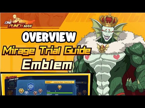 Mirage Trial Guide Emblem Supply Overview One Punch Man The Strongest