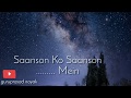 Saanson Ko Saanson Mein Dalne Do Zara WhatsApp Status Video