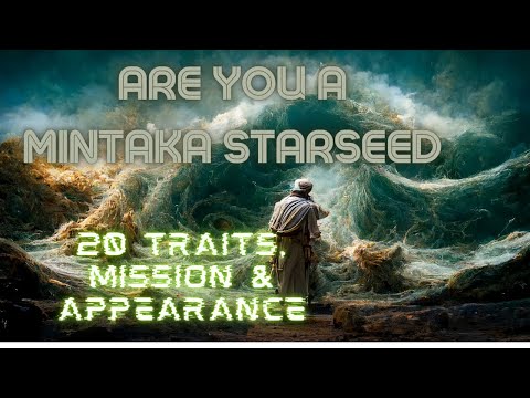 The Mintaka Starseeds: Signs & Spiritual Mission