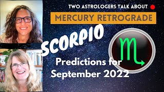 Scorpio – Mercury Retrograde September 2022 – Reconnecting with Friends