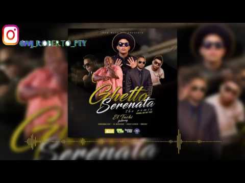 Ghetto Serenata (Remix) - El Tachi x El Roockie x Original Fat x Eddy Lover x Smoky