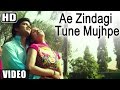 Ae Zindagi Tune Mujhpe Lyrics from Rang-E-Ishq