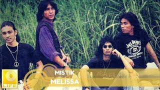 Download lagu Melissa - Mistik mp3