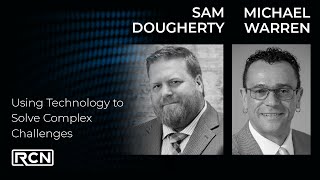 2. Using Technology to Solve Complex Challenges with Michael Warren and Sam Dougherty