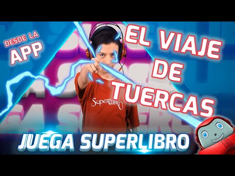Superlibro| Juega Superlibro App| El Viaje de Tuercas