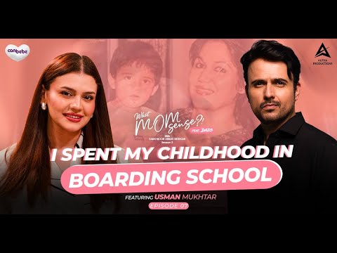 Usman Mukhtar on What MomSense?! ft DADS With Zara Noor Abbas – Season 2 | EP #07