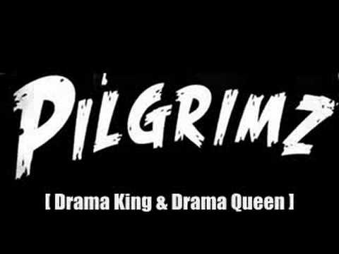 Pilgrimz - Drama King & Drama Queen