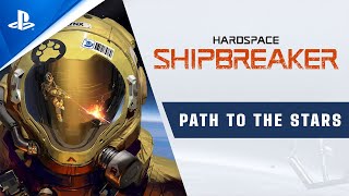 PlayStation Hardspace: Shipbreaker - Path to the Stars Trailer anuncio