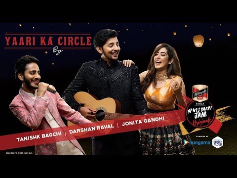 Yaari Ka Circle | Tanishk Bagchi I Darshan Raval | Jonita Gandhi