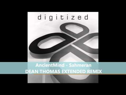 AncientMind - Sahmeran (Dean Thomas Extended Remix) PREVIEW