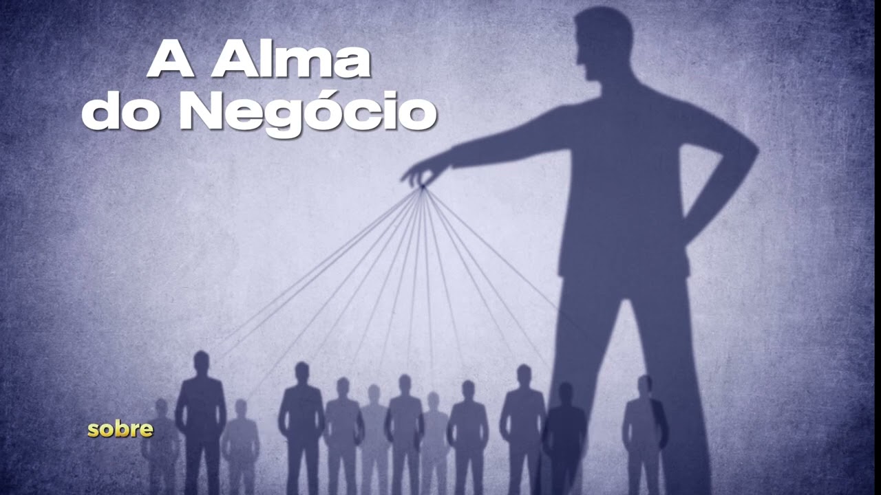 A Alma do Negócio