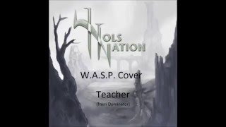 W.A.S.P. - Teacher (cover)