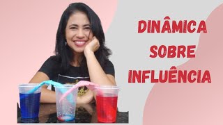 Dinâmica Sobre influência - Você é um pouquinho de cada um com quem convive.