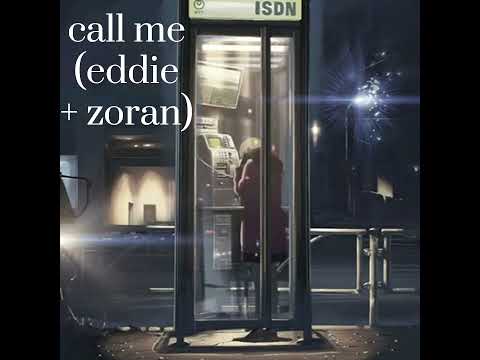Eddie Rohosy- call me (eddie + zoran)