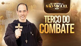 Terço do Combate - Quaresma de São Miguel 2026 - DIA 4 - 19/08 | Instituto Hesed