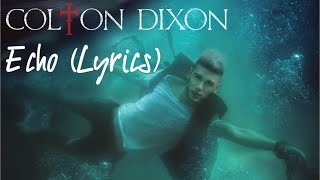 Echo - Colton Dixon (Lyric Video)