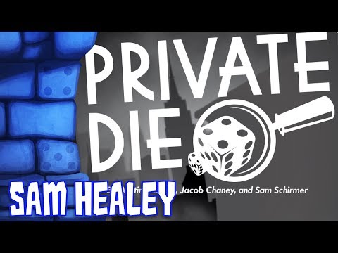 Private Die Review with Sam Healey