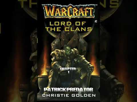 Warcraft: Lord of The Clans - full audiobook - World of Warcraft Adventure
