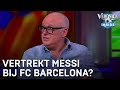 Vertrekt Messi komende zomer bij FC Barcelona? | VERONICA INSIDE