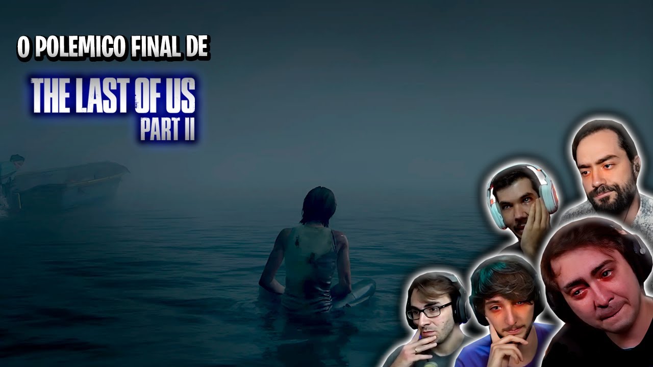 RELEMBRAR É VIVER: A REAÇÃO DOS STREAMERS AO FINAL DE THE LAST OF US PARTE 2