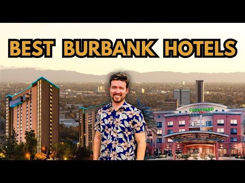 Top 10 Hotels in Burbank California 2025