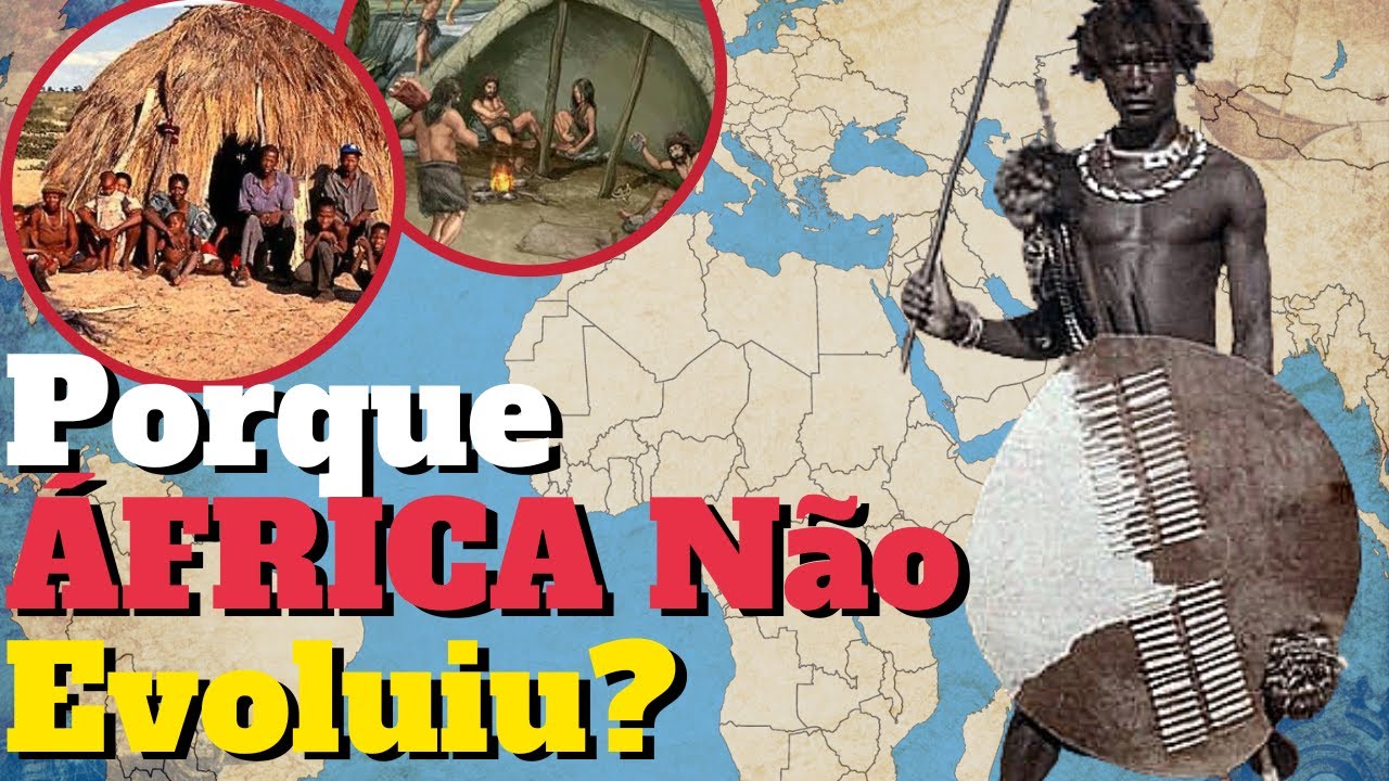 Por que ÁFRICA NÃO Evoluiu Como a Europa e América?