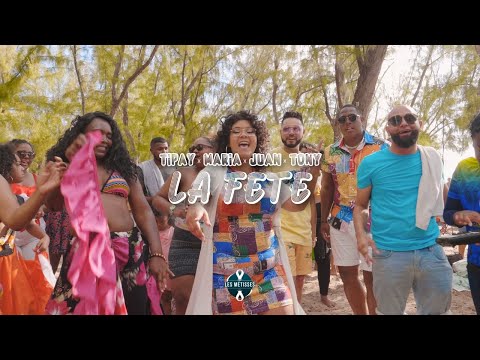 Dj Yaya Feat Tipay x Maria x Juan Adois x Tony -  La Fête ( Les Métisses )