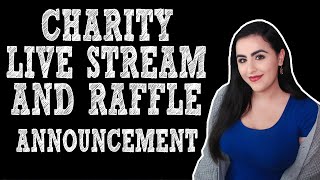 CHARITY LIVE STREAM AND RAFFLE ANNOUNCEMENT