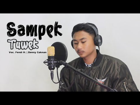 SAMPE TUWEK - Denny Caknan | Voc. Fendi (With Lyrics)