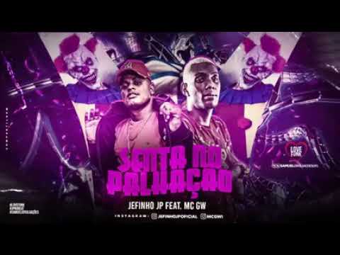 JEFINHO JP, MC GW - SENTA NO PALHAÇÃO - BREGA FUNK