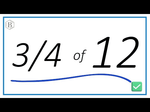How to Find 3/4 of 12 (Step-by-Step Explanation)