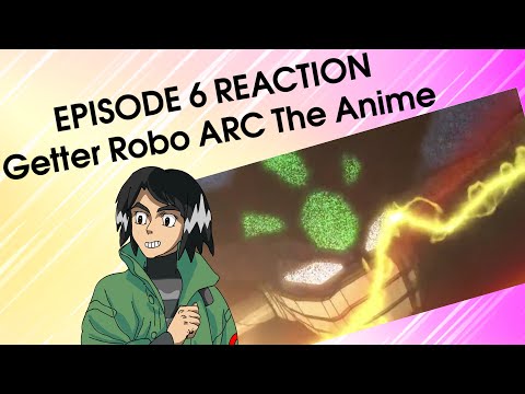 GETTER ARC EP 06 - REVIEW - I WAS RIGHT