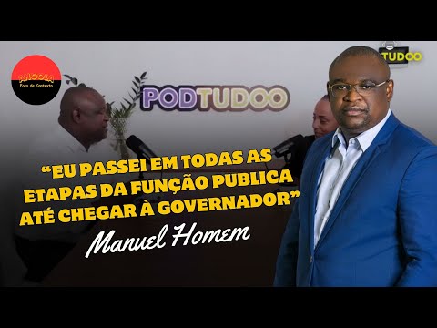 Manuel Homem Explica como chegou à Governador