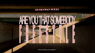 Guapdad 4000 - Are You That Somebody Freestyle
