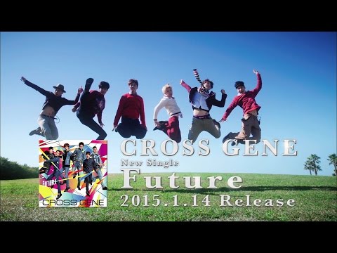 CROSS GENE「Future」トレーラー映像