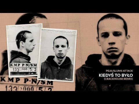 Peja/Slums Attack - Kiedyś to było  (CrackHouse RMX) MASHUP