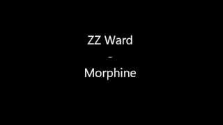 ZZ Ward Morphine