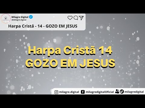 Hino da Harpa - 014 - GOZO EM JESUS - (Com letra)