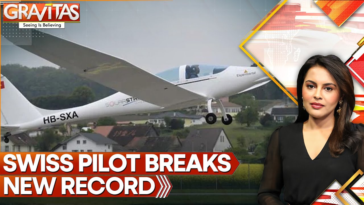 Swiss Adventurer Breaks 'Altitude-Record' in Solar-Powered Plane | GRAVITAS